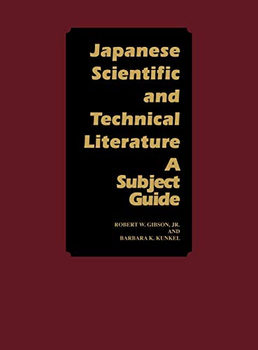Japanese Scientific and Technical Literature: A Subject Guide