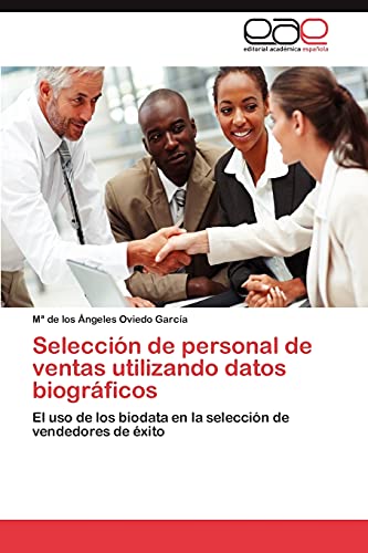 Selección de personal de ventas utilizando datos biográficos: El uso de los biodata en la selección de vendedores de éxito
