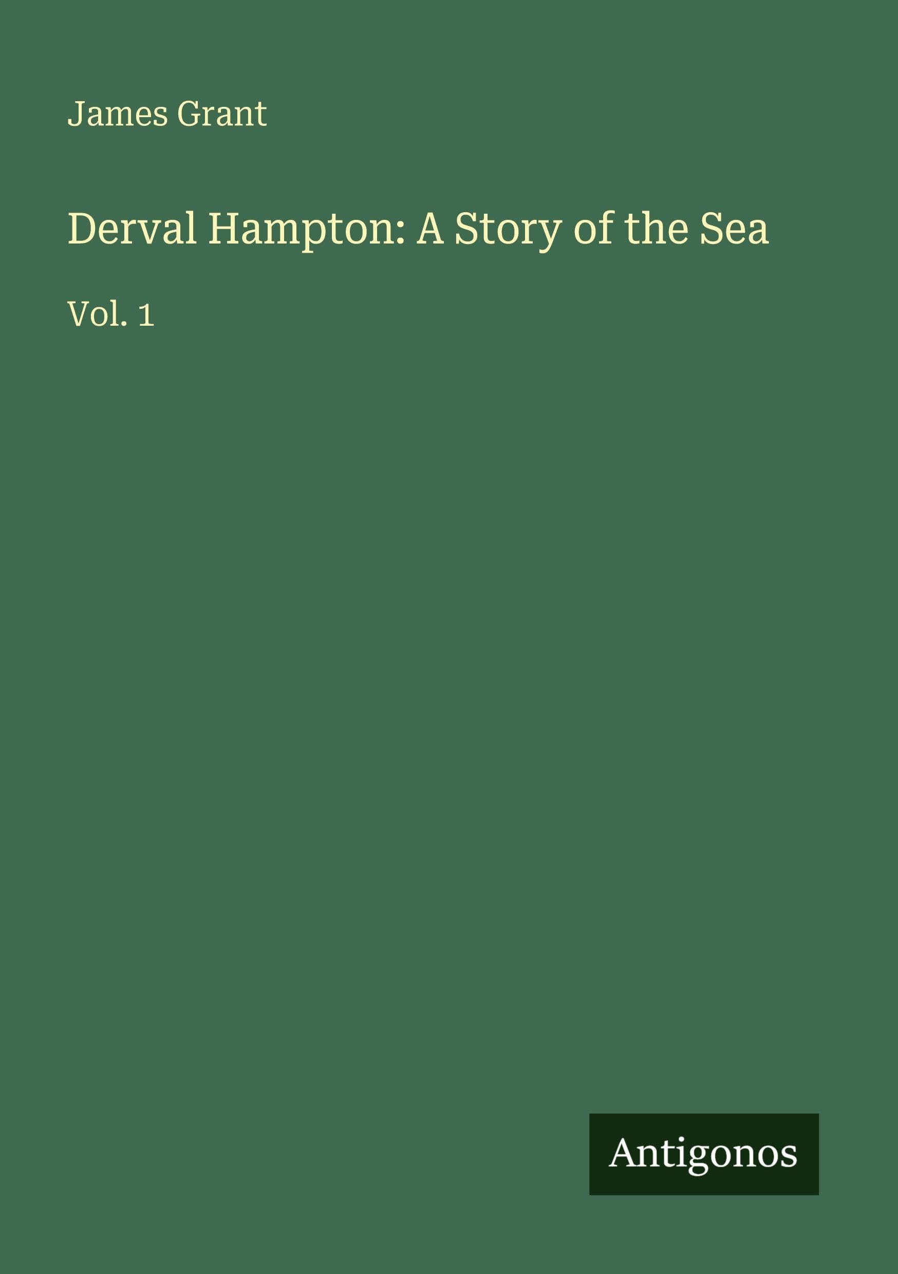Derval Hampton: A Story of the Sea: Vol. 1