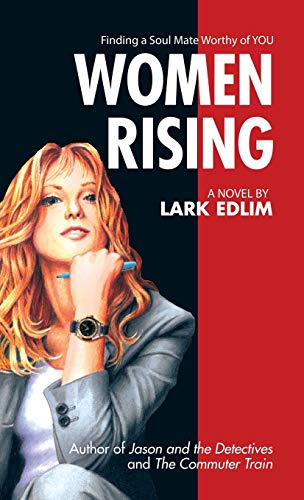Women Rising: A Novel By