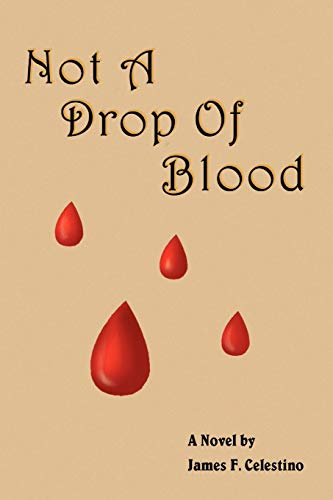 Not a Drop Of Blood: A Novel