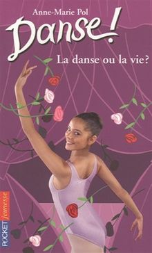 Danse !. Vol. 35. La danse ou la vie ?