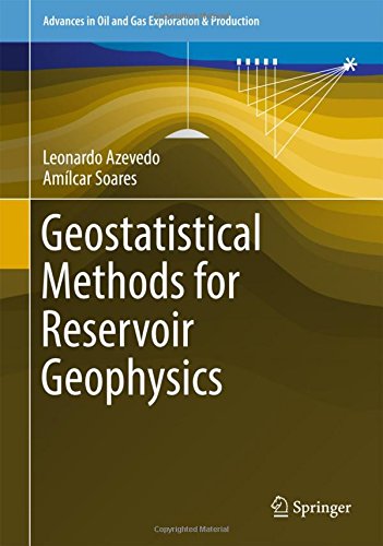Geostatistical Methods for Reservoir Geophysics (Advances in Oil and Gas Exploration & Production)