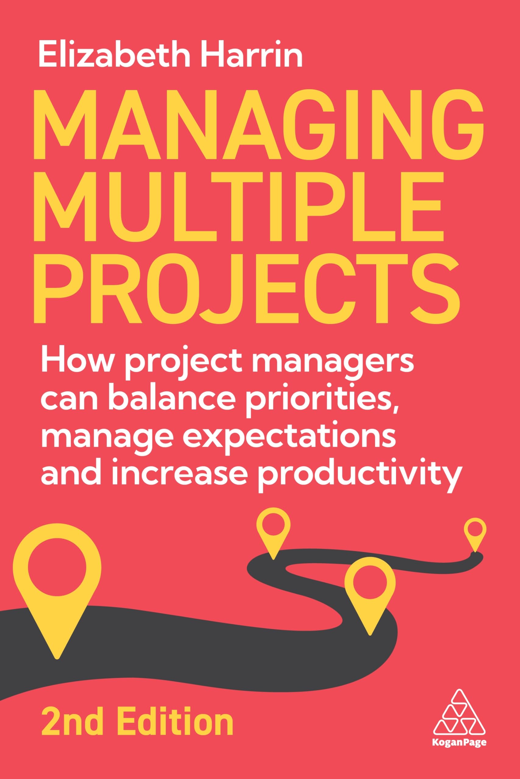 Elizabeth Harrin Managing Multiple Projects, How Project Managers Can Balance Priorities, Manage Expectations And Increase Productivity