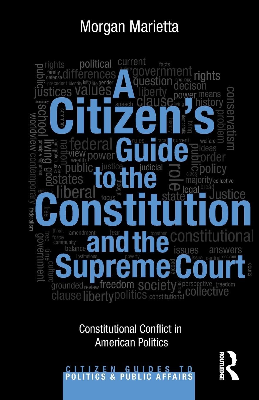A Citizen's Guide to the Constitution and the Supreme Court: Constitutional Conflict in American Politics (Citizen Guides to Politics and Public Affairs)