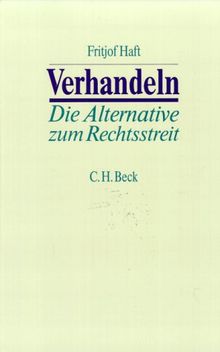 Verhandeln. Die Alternative zum Rechtsstreit