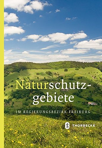 Naturschutzgebiete im Regierungsbezirk Freiburg - Regierungspräsidium Freiburg Gebunden