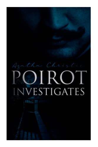 Poirot Investigates: 30 Cases of the Most Famous Belgian Detective - Murder Mystery Boxed Set