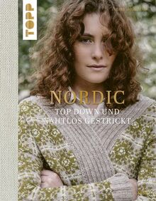 Nordic - Top Down und nahtlos gestrickt (Laine): 20 Strickprojekte in sanften Farben in den Größen XXS-5XL