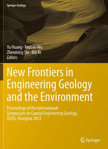 New Frontiers in Engineering Geology and the Environment: Proceedings of the International Symposium on Coastal Engineering Geology, ISCEG-Shanghai 2012 (Springer Geology)