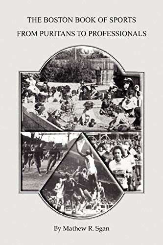 The Boston Book of Sports -- From Puritans to Professionals: From Puritans to Professionals
