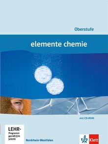 Elemente Chemie Oberstufe Gesamtband Nordrhein-Westfalen: Schülerbuch (mit Periodensystem auf CD-ROM)