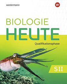 Biologie heute SII - Ausgabe 2022 für Niedersachsen: Qualifikationsphase Schülerband: Sekundarstufe 2 - Ausgabe 2022