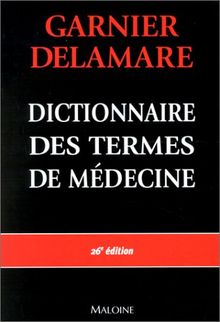 Dictionnaire des termes de médecine. 26ème édition