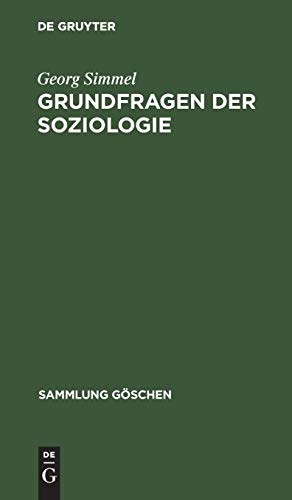 Grundfragen der Soziologie: (Individuum und Gesellschaft) (Sammlung Göschen, 1101, Band 1101)