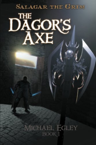 Salagar the Grim: The Dagor's Axe