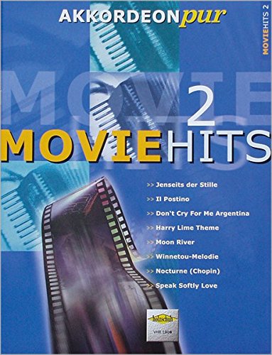 Akkordeon pur: Movie-Hits 2. Spezialarrangements im mittleren Schwierigkeitsgrad