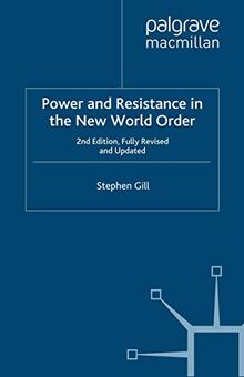 Power and Resistance in the New World Order: 2nd edition, Fully Revised and Updated