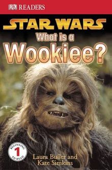 Star Wars What Is a Wookiee?: Learn About Wookiees and Other Aliens (DK Readers Level 1)