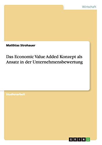 Das Economic Value Added Konzept als Ansatz in der Unternehmensbewertung