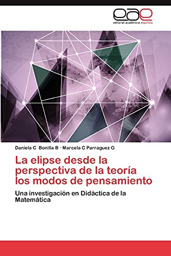 La elipse desde la perspectiva de la teoría los modos de pensamiento: Una investigación en Didáctica de la Matemática