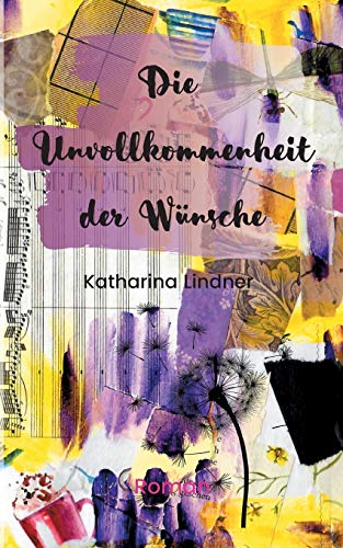 Die Unvollkommenheit der Wünsche