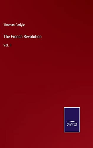 The French Revolution: Vol. II