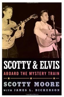 Scotty and Elvis: Aboard the Mystery Train (American Made Music)