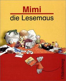 Mimi die Lesemaus, Ausgabe B für Bayern, neue Rechtschreibung, Neubearbeitung, Fibel: Neue Grundschule | Buch | Zustand gut