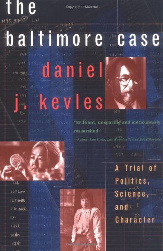 The Baltimore Case: A Trial of Politics, Science, and Character
