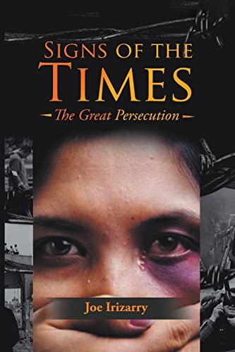 Signs of the Times: The Great Persecution