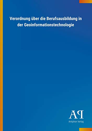 Verordnung über die Berufsausbildung in der Geoinformationstechnologie