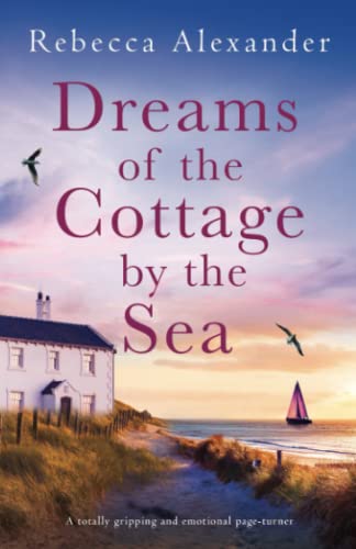 Dreams of the Cottage by the Sea: A totally gripping and emotional page-turner (The Island Cottage, Band 3)