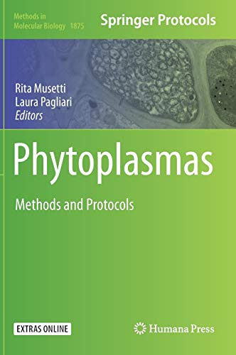 Phytoplasmas: Methods and Protocols (Methods in Molecular Biology, Band 1875)