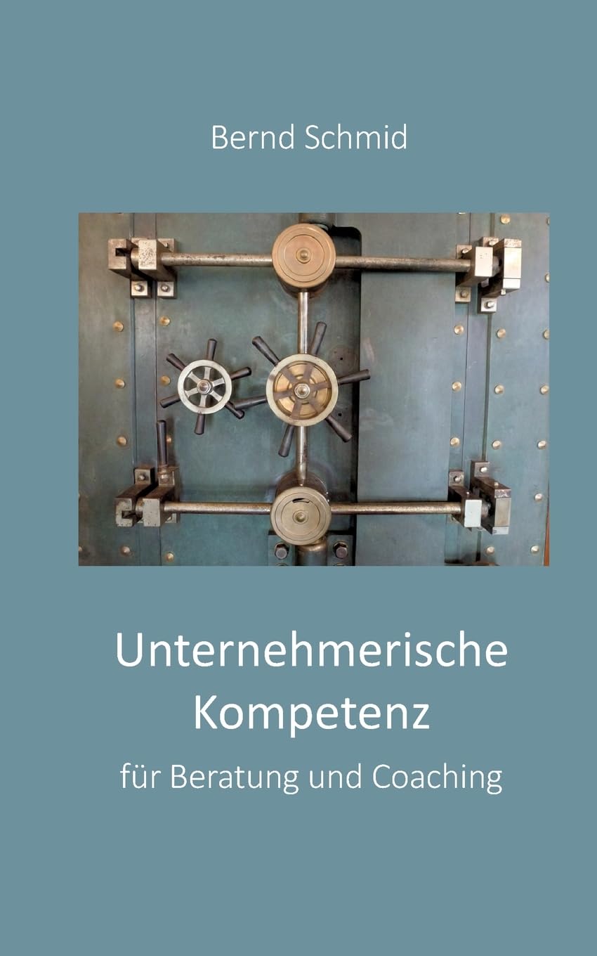 Unternehmerische Kompetenz für Beratung und Coaching: im Feld PE, OE, Management und Führung