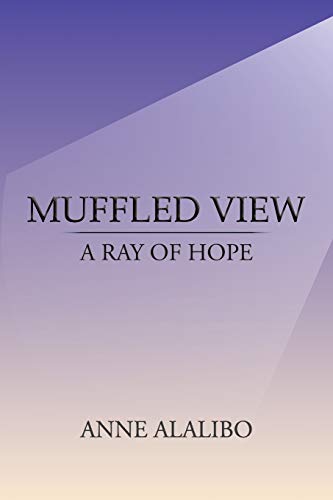 Muffled View: A Ray Of Hope