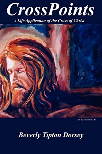 CrossPoints: A Life Application of the Cross of Christ