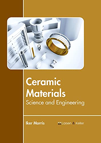 Ceramic Materials: Science and Engineering