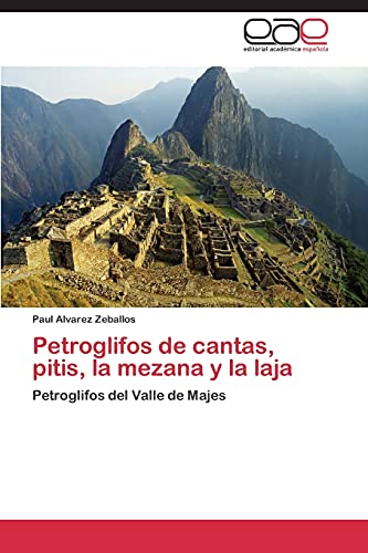 Petroglifos de cantas, pitis, la mezana y la laja: Petroglifos del Valle de Majes