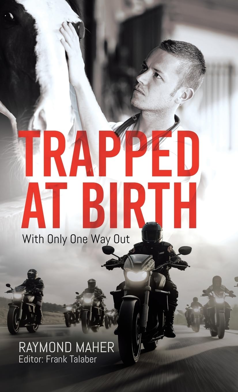 Trapped at Birth: With Only One Way Out