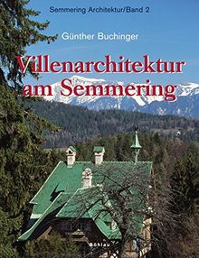Semmering Architektur: Villenarchitektur am Semmering. 2: Bd 2