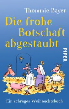 Die frohe Botschaft abgestaubt: Ein schräges Weihnachtsbuch