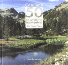 Cataluña : 50 excursiones inolvidables (Iris, Band 1)