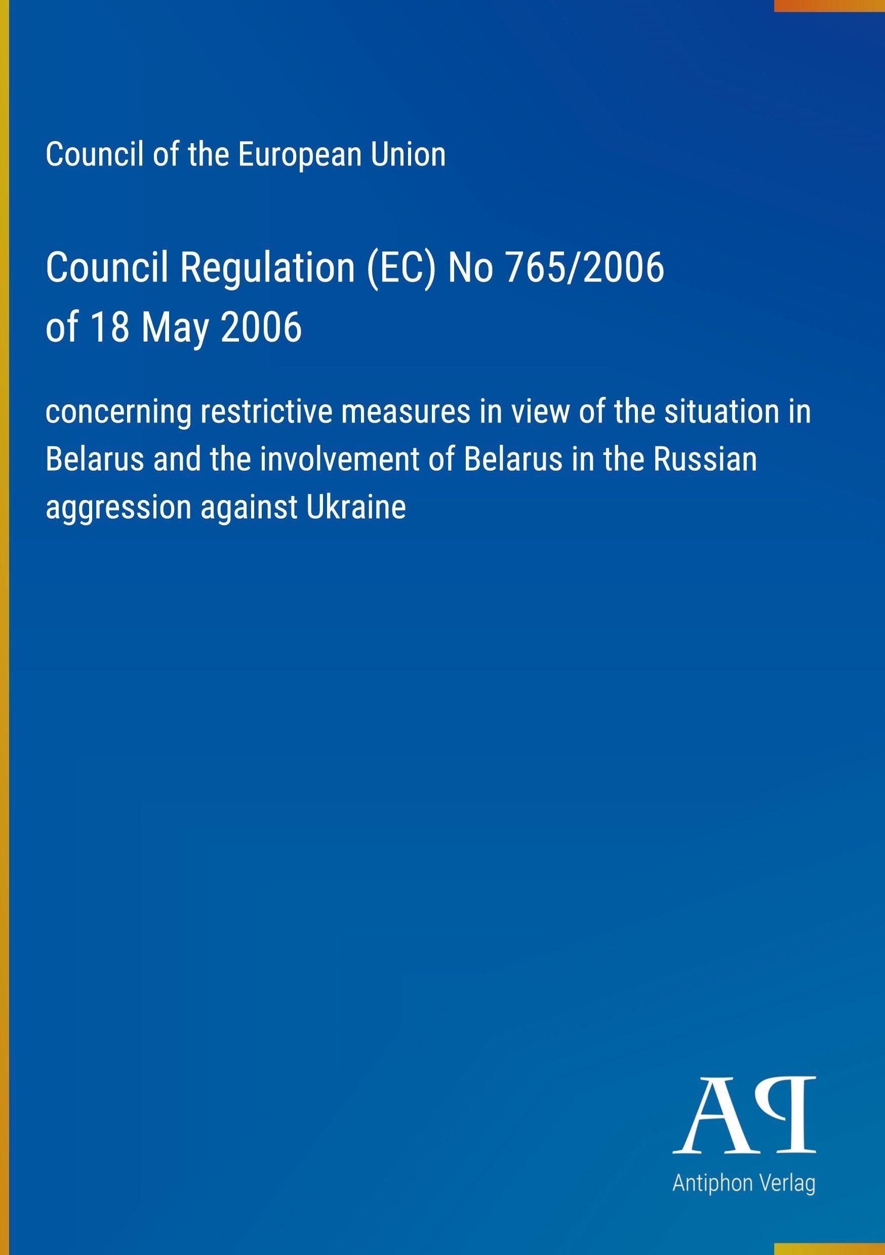 Council Regulation (EC) No 765/2006 of 18 May 2006
