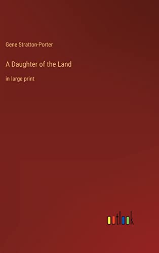 A Daughter of the Land: in large print