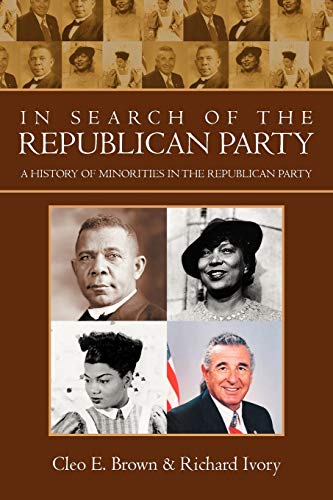In Search Of The Republican Party: A History Of Minorities In The Republican Party