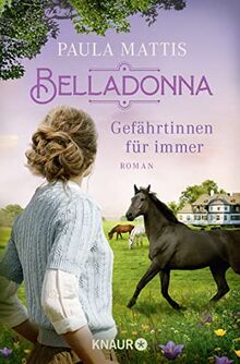 Belladonna. Gefährtinnen für immer: Roman (Die Saalbach-Saga, Band 1)