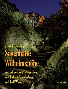 Sagenhafte Wilhelmshöhe: Sagen und Kunstmärchen aus dem Kasseler Bergpark