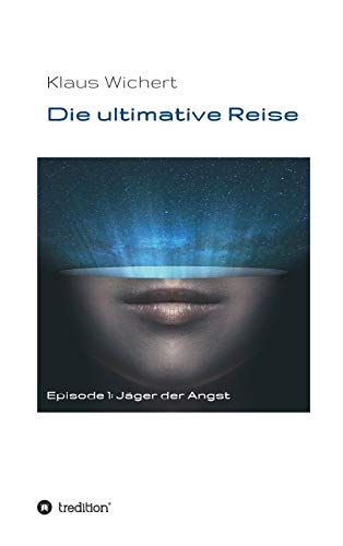 Die ultimative Reise: Jäger der Angst