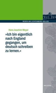 »Ich bin eigentlich nach England gegangen, um deutsch schreiben zu lernen«: Nachdenken mit Georg Christoph Lichtenberg über den Wert des Fremden